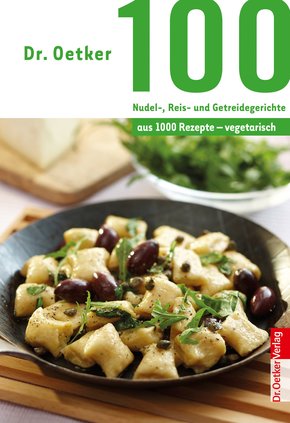 100 vegetarische Nudel-, Reis- und Getreidegerichte (eBook, ePUB)