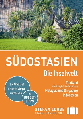 Stefan Loose Reiseführer Südostasien, Die Inselwelt. Von Thailand bis Indonesien (eBook, ePUB)