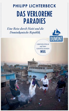 DuMont Reiseabenteuer Das verlorene Paradies (eBook, ePUB)