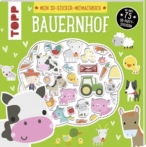 Mein 3D-Sticker-Mitmachbuch: Bauernhof