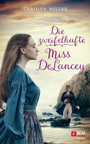 Die zweifelhafte Miss DeLancey (eBook, ePUB)