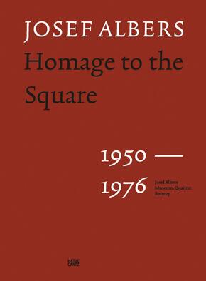 Josef Albers - Tribute to the Square: Masterpieces of Modern Art (1950-1976) - A Comprehensive Art History Catalog & Col