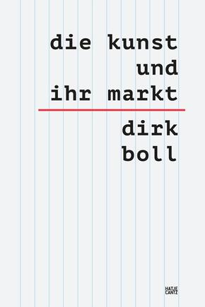 Die Kunst und ihr Markt - Das umfassende sechsbändige Handbuch zum globalen Kunsthandel: Mechanismen, Akteure & Trends,
