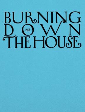 Burning Down the House