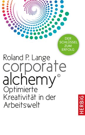 Corporate Alchemy© (eBook, ePUB)