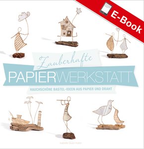 Zauberhafte Papier-Werkstatt (eBook, ePUB)