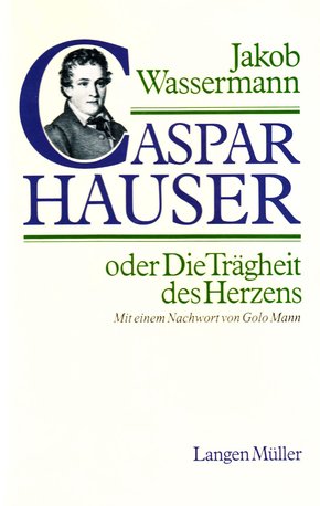 Caspar Hauser oder Die Trägheit des Herzens (eBook, ePUB)