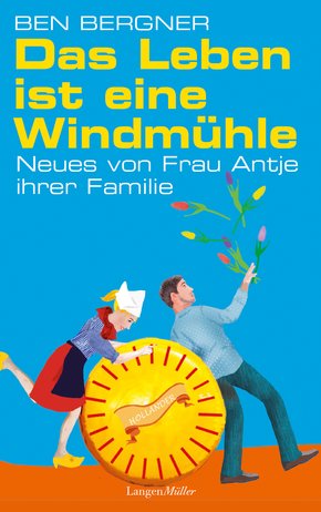 Das Leben ist eine Windmühle (eBook, ePUB)