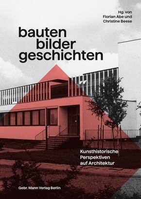 Bauten - Bilder - Geschichten