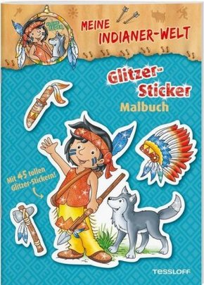 Meine Indianer-Welt. Glitzer-Sticker Malbuch