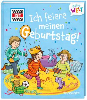 WAS IST WAS Meine Welt - Ich feiere meinen Geburtstag!
