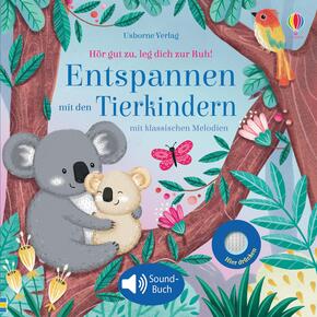 Hör gut zu, leg dich zur Ruh! Entspannen mit den Tierkindern mit klassischen Melodien - Soundbuch