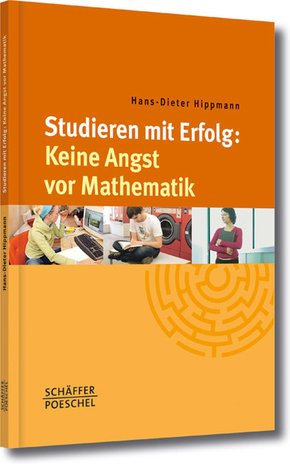Studieren mit Erfolg: Keine Angst vor Mathematik (eBook, PDF)