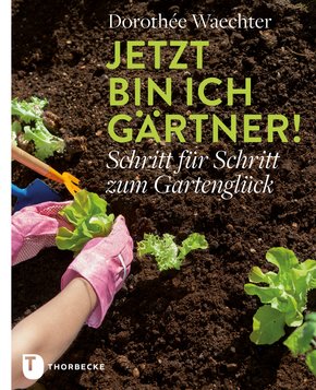 Jetzt bin ich Gärtner! (eBook, ePUB)