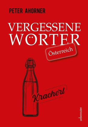 Vergessene Wörter - Österreich (eBook, ePUB)