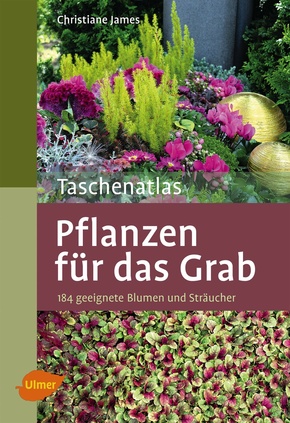 Taschenatlas Pflanzen für das Grab (eBook, ePUB)