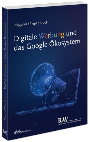 Digitale Werbung und das Google Ökosystem