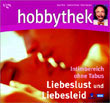 Hobbythek Liebeslust und Liebesleid