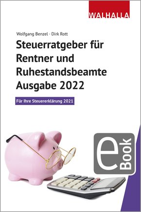 Steuerratgeber für Rentner und Ruhestandsbeamte - Ausgabe 2022 (eBook, PDF)