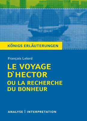 Le Voyage D'Hector ou la recherche du bonheur. Königs Erläuterungen. (eBook, ePUB)