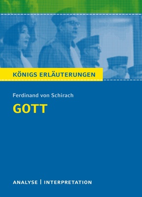 Gott von Ferdinand von Schirach. Königs Erläuterungen (eBook, ePUB)