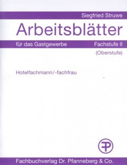 Arbeitsblätter für das Gastgewerbe Fachstufe 2 - Hotelfachmann/-frau Schülerausgabe