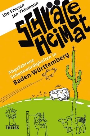Schräge Heimat. Abgefahrene Sehenswürdigkeiten in Baden-Württemberg (eBook, PDF)