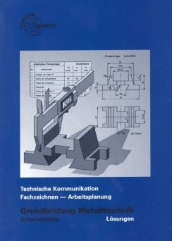 Technische Kommunikation: Fachzeichnen - Arbeitsplanung AL