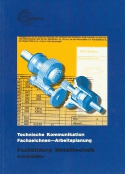 Technische Kommunikation: Fachzeichnen - Arbeitsplanung AB