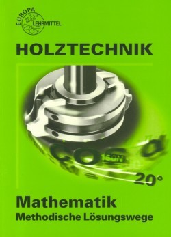 Holztechnik Mathematik Methodische Lösungswege