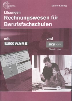 Lösungen Rechnungswesen für Berufsfachschulen: mit Lexware und sage KHK Classic Line