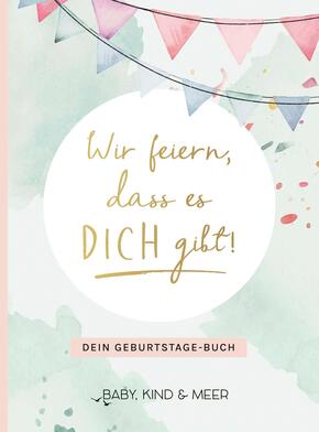 Wir feiern, dass es dich gibt!