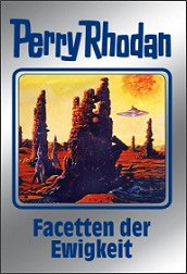 Perry Rhodan - Facetten der Ewigkeit