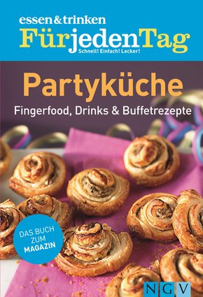 ESSEN & TRINKEN FÜR JEDEN TAG - Partyküche (eBook, ePUB)