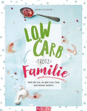 Low Carb trotz Familie (eBook, ePUB)