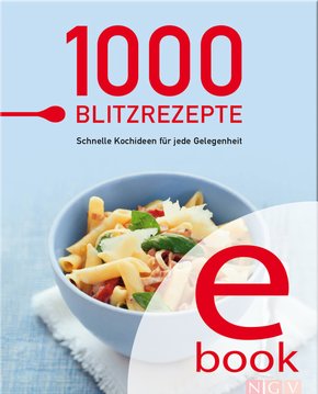 1000 Blitzrezepte (eBook, ePUB/PDF)
