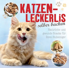 Katzenleckerlis selber backen (eBook, ePUB)