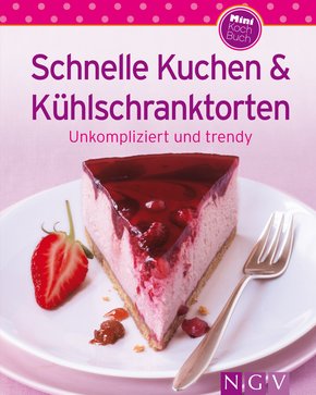 Schnelle Kuchen & Kühlschranktorten (eBook, ePUB)
