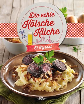 Die echte Kölsche Küche - Et Orjenal (eBook, ePUB)