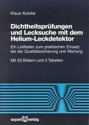 Dichtheitsprüfung und Lecksuche mit dem Helium-Leckdetektor