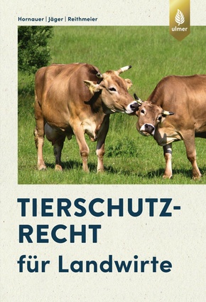 Tierschutzrecht für Landwirte (eBook, PDF)