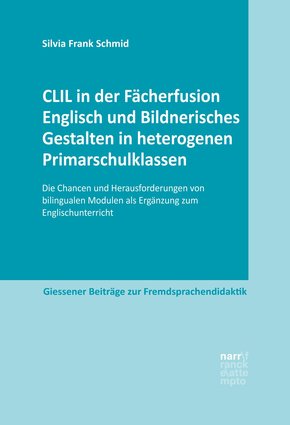 CLIL in der Fächerfusion Englisch und Bildnerisches Gestalten in heterogenen Primarschulklassen (eBook, ePUB)