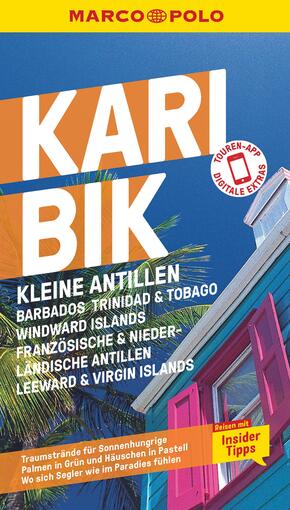 MARCO POLO Reiseführer Karibik, Kleine Antillen - Barbados, Trinidad & Tobago, Windward Island, Französische & Niederlän