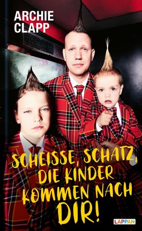 Scheiße, Schatz, die Kinder kommen nach dir!: Der Comedy-Erziehungsratgeber (eBook, ePUB)