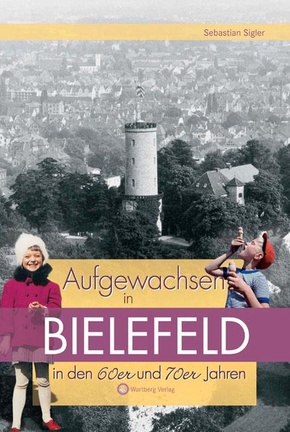 Aufgewachsen in Bielefeld in den  60er und 70er Jahren
