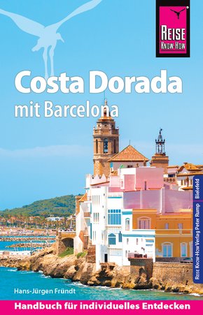 Reise Know-How Costa Dorada mit Barcelona: Reiseführer für individuelles Entdecken (eBook, PDF)