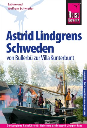 Reise Know-How Reiseführer Astrid Lindgrens Schweden - von Bullerbü zur Villa Kunterbunt (eBook, PDF)