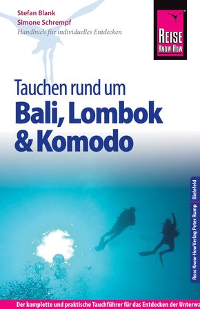 Reise Know-How Tauchen rund um Bali, Lombok und Komodo: Reiseführer für individuelles Entdecken (eBook, PDF)