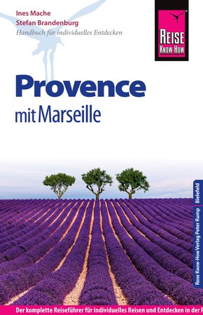 Reise Know-How Provence mit Marseille: Reiseführer für individuelles Entdecken (eBook, PDF)