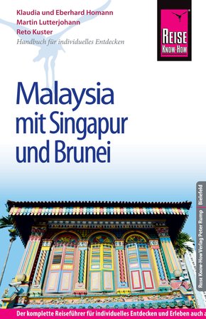 Reise Know-How Malaysia mit Singapur und Brunei: Reiseführer für individuelles Entdecken (eBook, PDF)